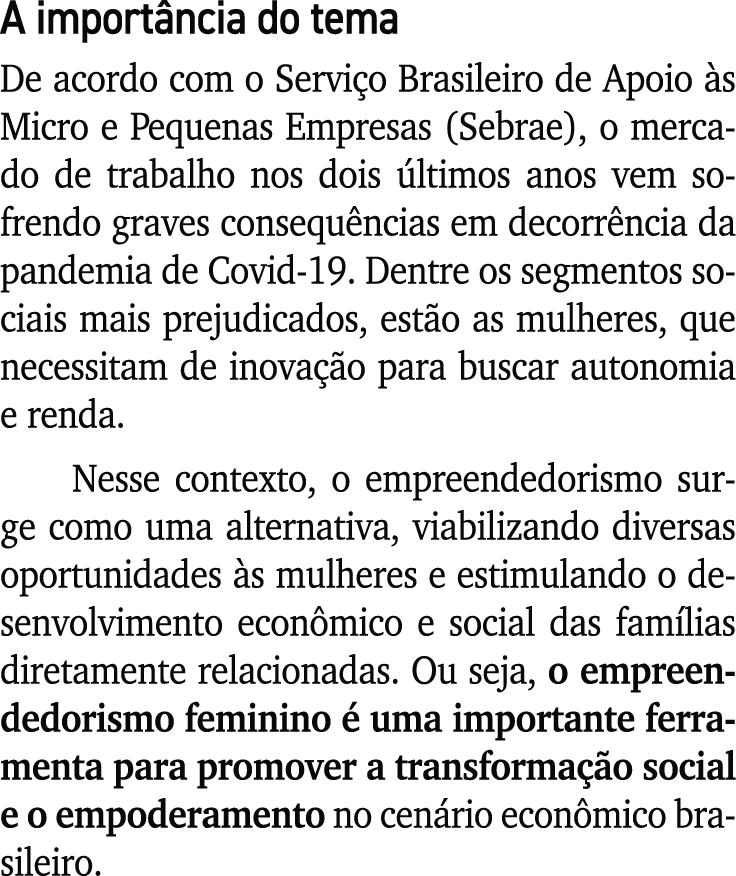 A import ncia do tema De acordo com o Servi o Brasileiro de Apoio s Micro e Pequenas Empresas (Sebrae), o mercado de...
