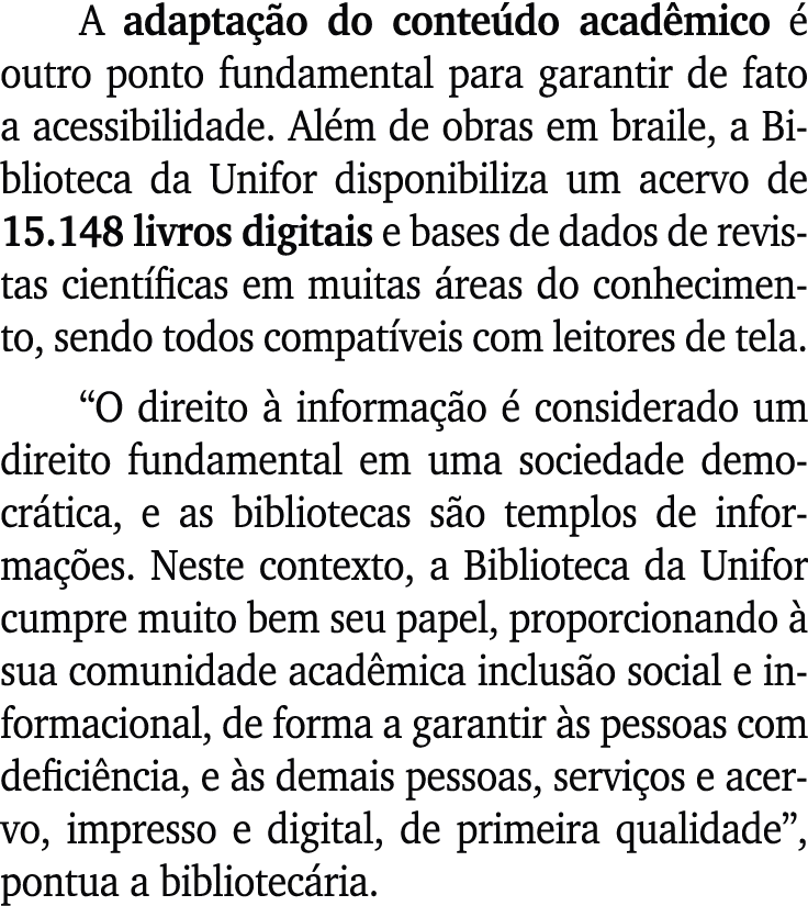 A adapta o do conte do acad mico   outro ponto fundamental para garantir de fato a acessibilidade. Al m de obras em ...