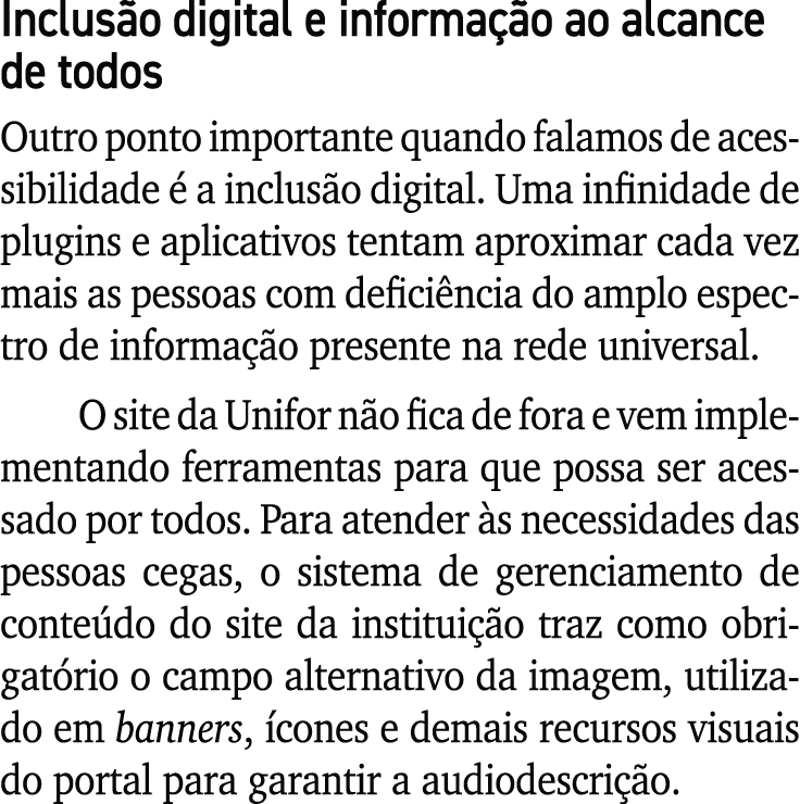 Inclus o digital e informa o ao alcance de todos Outro ponto importante quando falamos de acessibilidade   a inclus ...