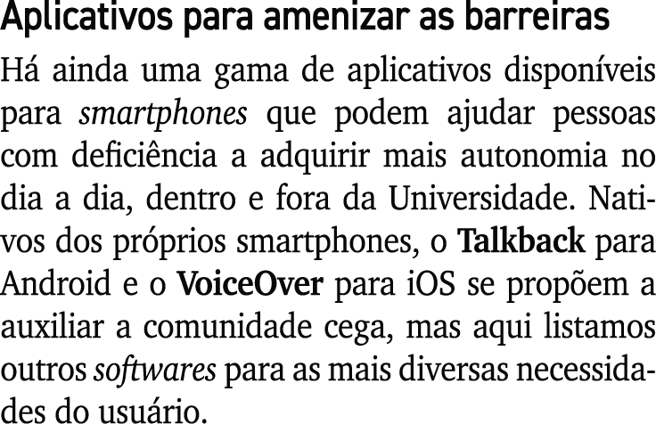 Aplicativos para amenizar as barreiras H ainda uma gama de aplicativos dispon veis para smartphones que podem ajudar...