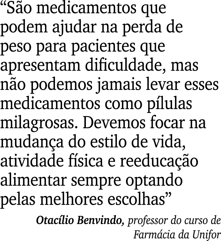 “S o medicamentos que podem ajudar na perda de peso para pacientes que apresentam dificuldade, mas n o podemos jamais...