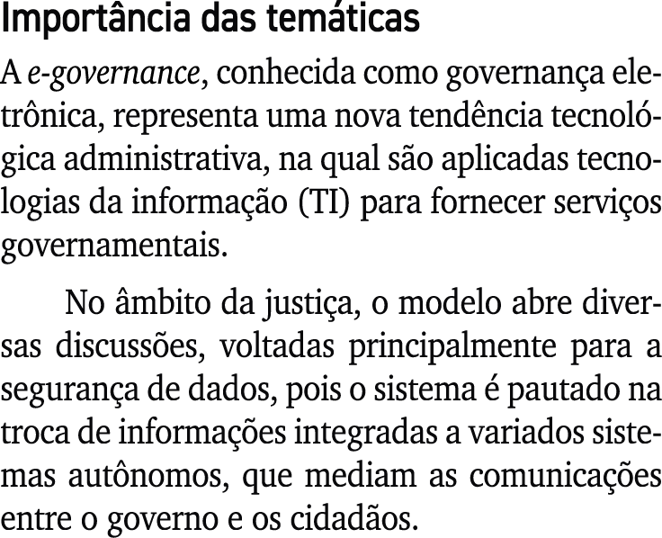 Import ncia das tem ticas A e governance, conhecida como governan a eletr nica, representa uma nova tend ncia tecnol ...