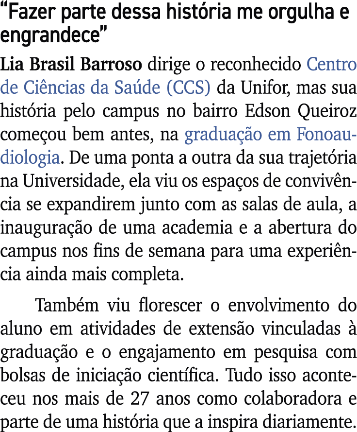 “Fazer parte dessa hist ria me orgulha e engrandece” Lia Brasil Barroso dirige o reconhecido Centro de Ci ncias da Sa...