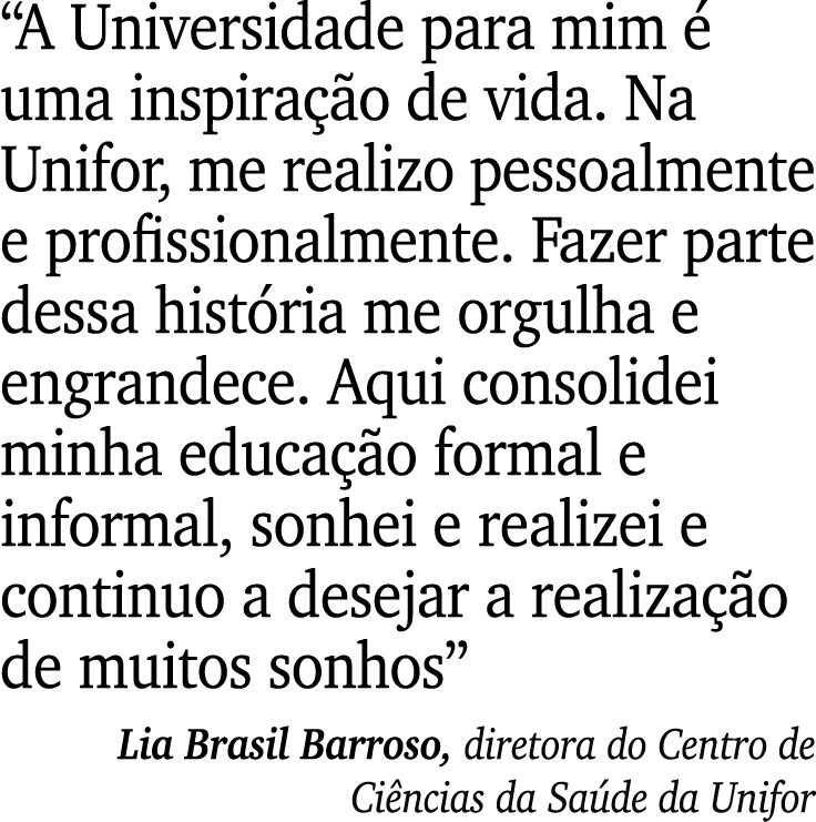 “A Universidade para mim  uma inspira  o de vida. Na Unifor, me realizo pessoalmente e profissionalmente. Fazer part...