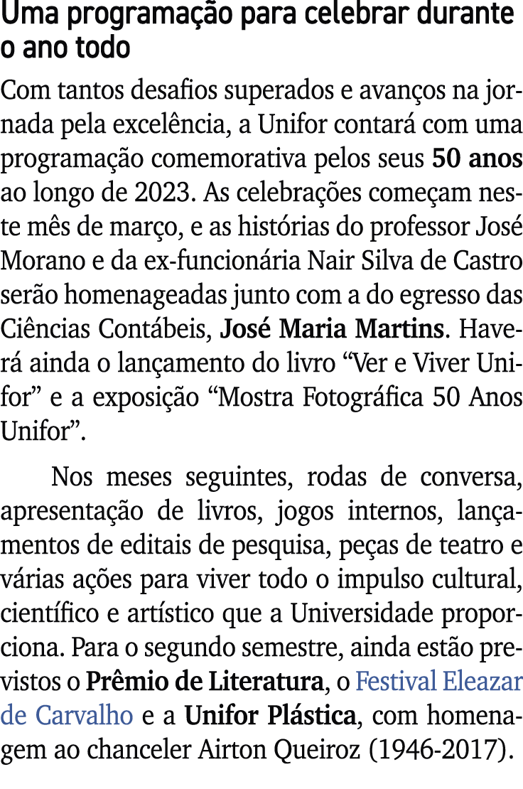 Uma programa o para celebrar durante o ano todo Com tantos desafios superados e avan os na jornada pela excel ncia, ...