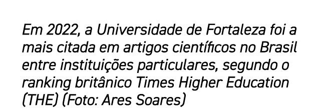 Em 2022, a Universidade de Fortaleza foi a mais citada em artigos cient ficos no Brasil entre institui es particular...
