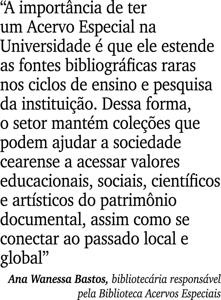 “A import ncia de ter um Acervo Especial na Universidade  que ele estende as fontes bibliogr ficas raras nos ciclos ...