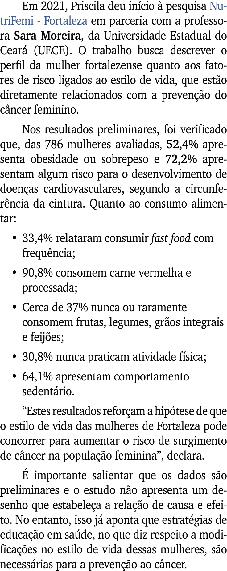 Em 2021, Priscila deu in cio  pesquisa NutriFemi Fortaleza em parceria com a professora Sara Moreira, da Universidad...