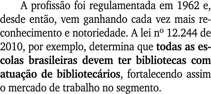 A profiss o foi regulamentada em 1962 e, desde ent o, vem ganhando cada vez mais reconhecimento e notoriedade. A lei ...