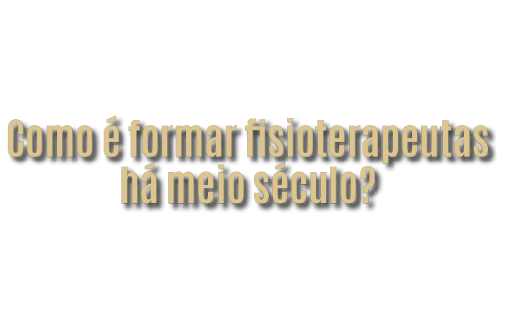 Como  formar fisioterapeutas h  meio s culo?