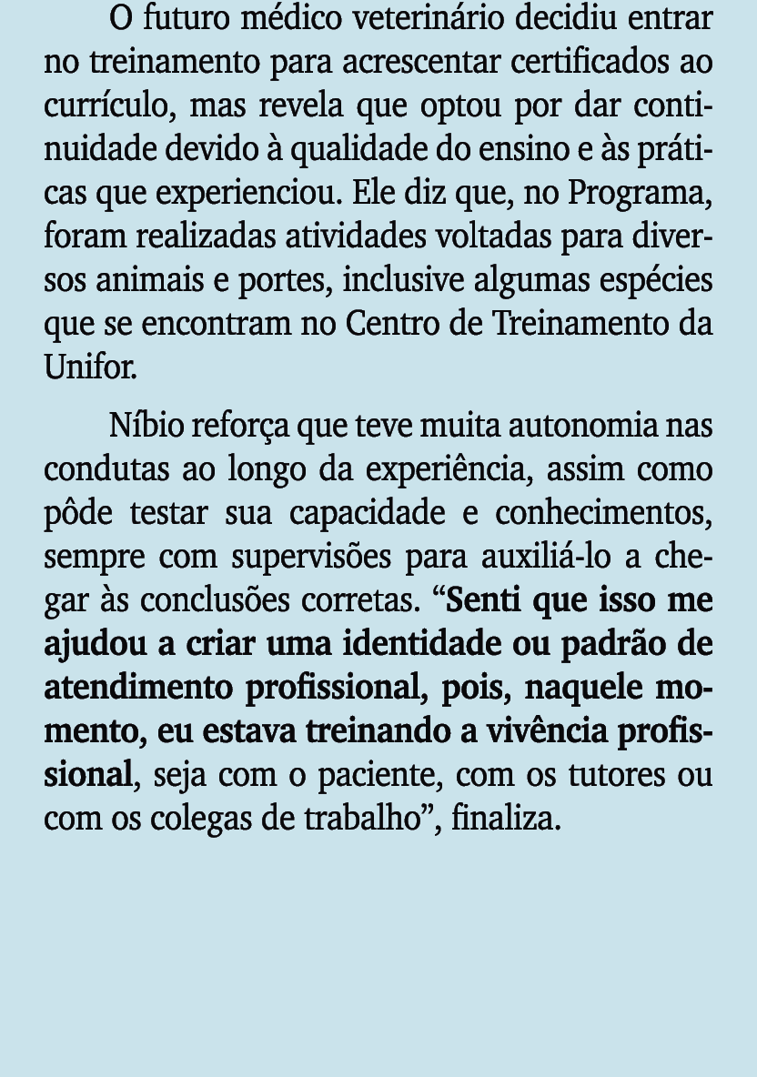 O futuro m dico veterin rio decidiu entrar no treinamento para acrescentar certificados ao curr culo, mas revela que ...