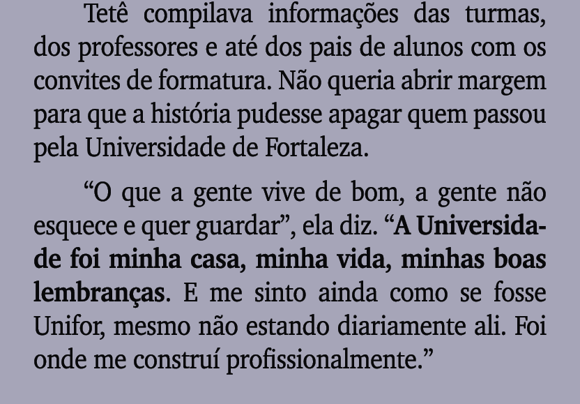 Tet compilava informa  es das turmas, dos professores e at  dos pais de alunos com os convites de formatura. N o que...