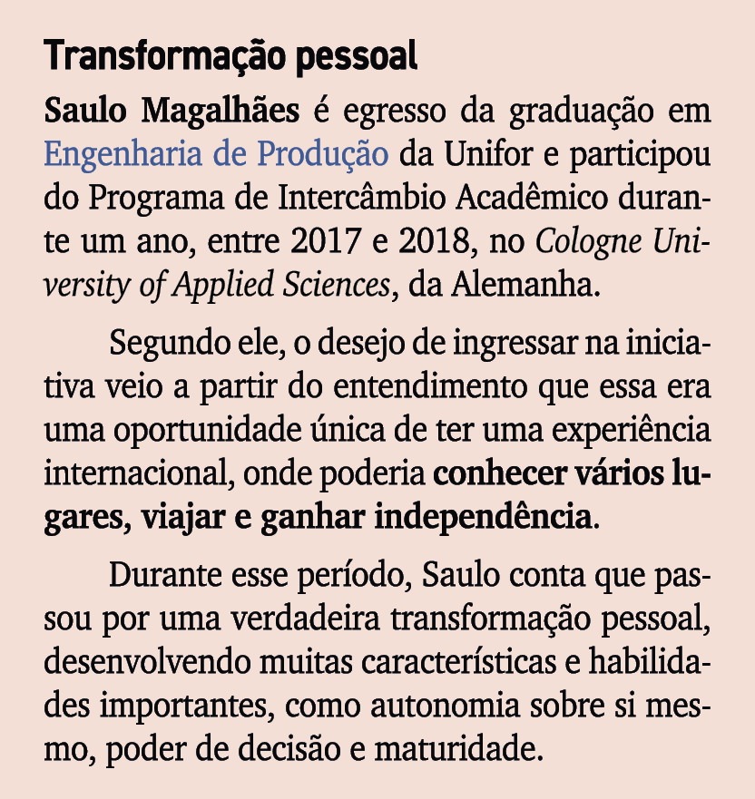 Transforma o pessoal Saulo Magalh es   egresso da gradua  o em Engenharia de Produ  o da Unifor e participou do Prog...