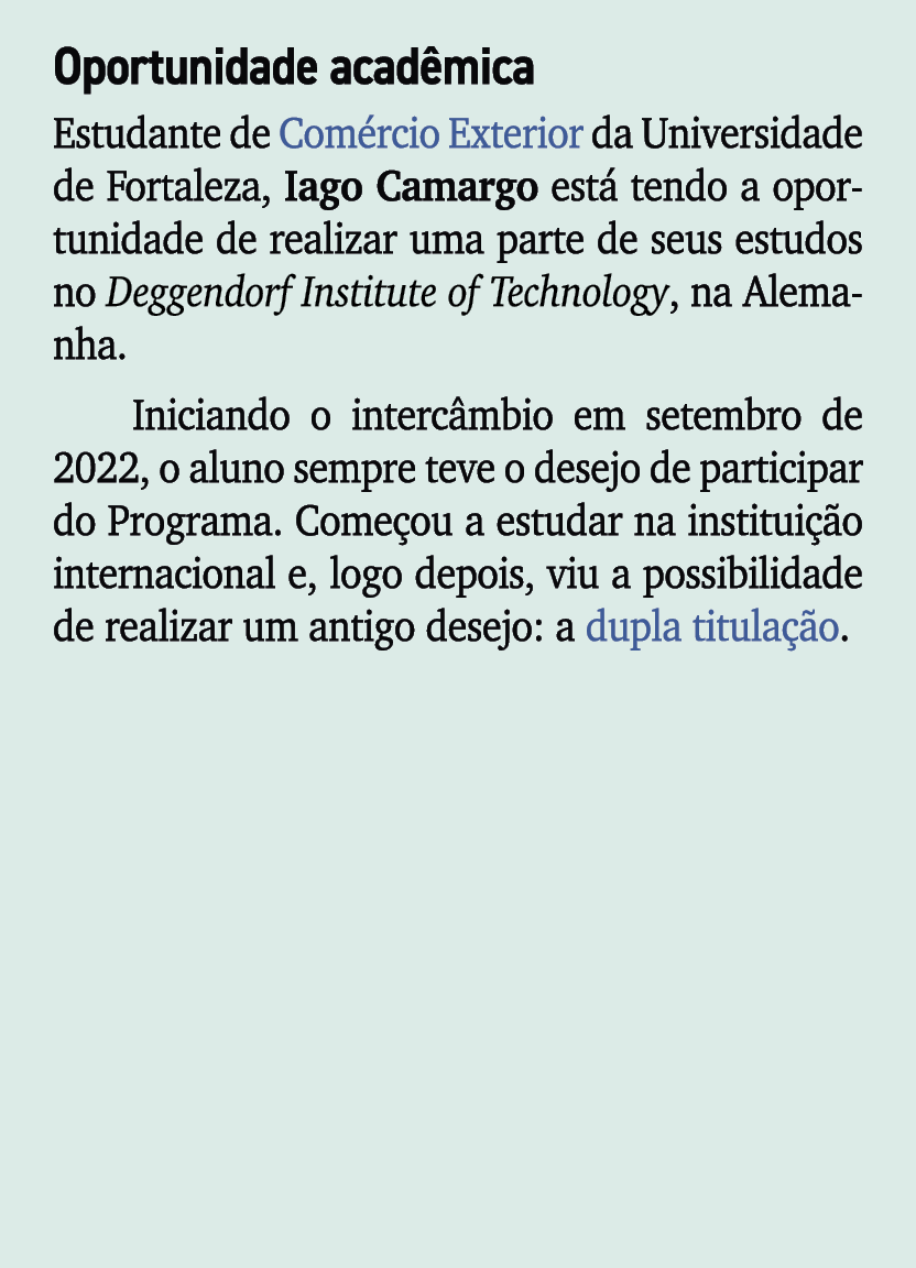 Oportunidade acad mica Estudante de Com rcio Exterior da Universidade de Fortaleza, Iago Camargo est tendo a oportun...