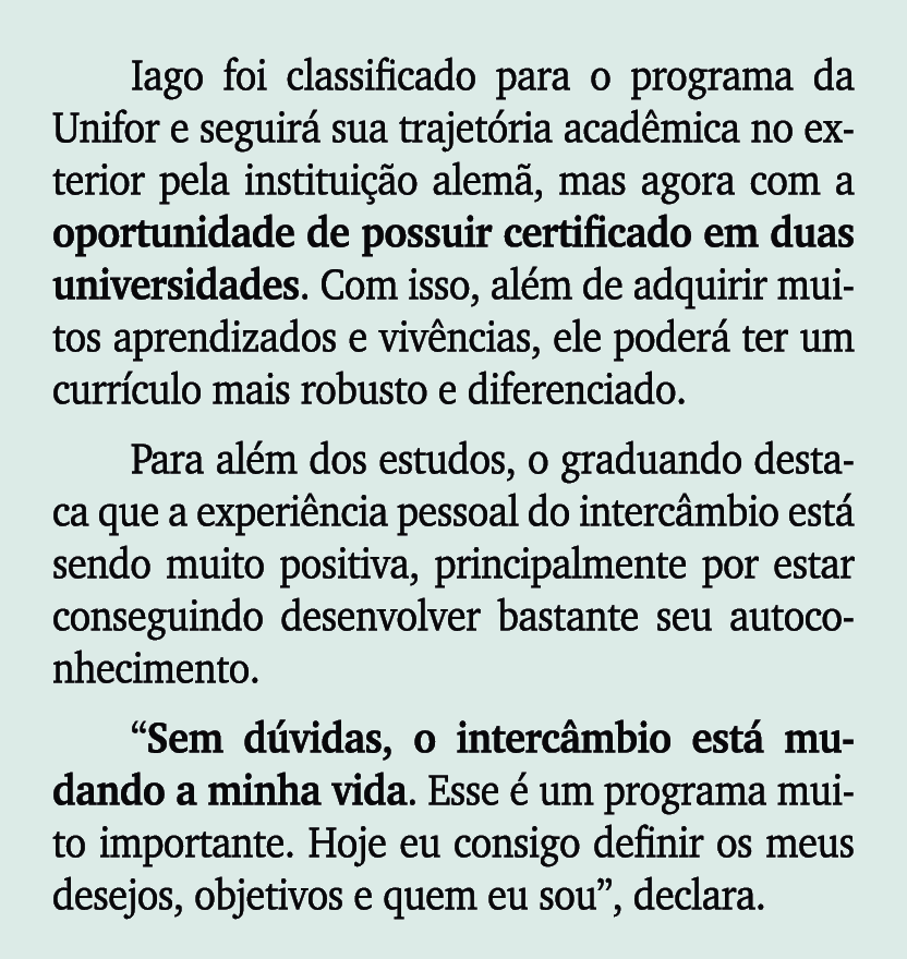 Iago foi classificado para o programa da Unifor e seguir sua trajet ria acad mica no exterior pela institui  o alem ...