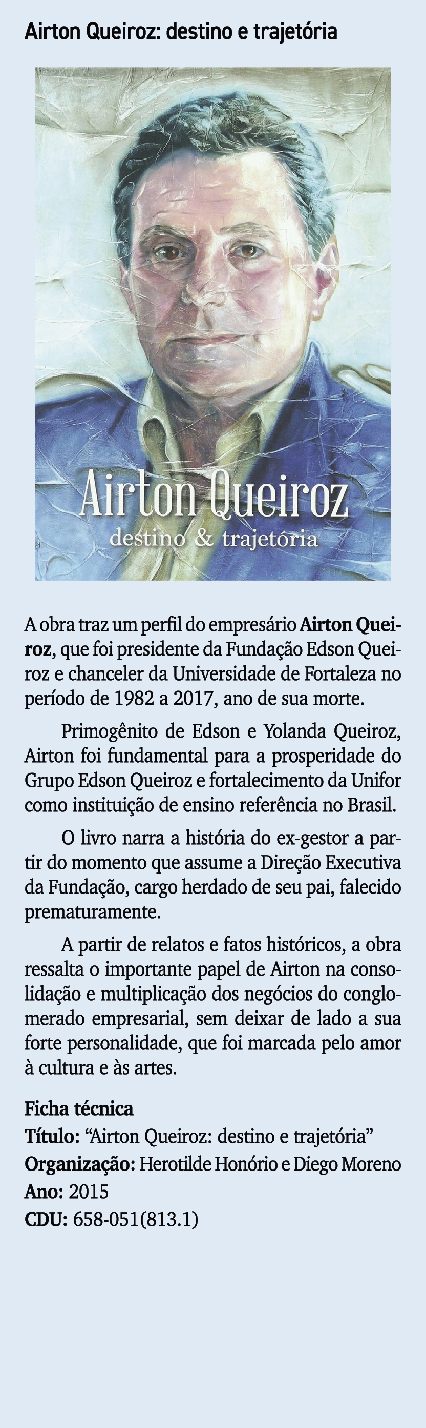 Airton Queiroz: destino e trajet ria ￼ A obra traz um perfil do empres rio Airton Queiroz, que foi presidente da Fund...