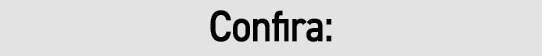 Confira: