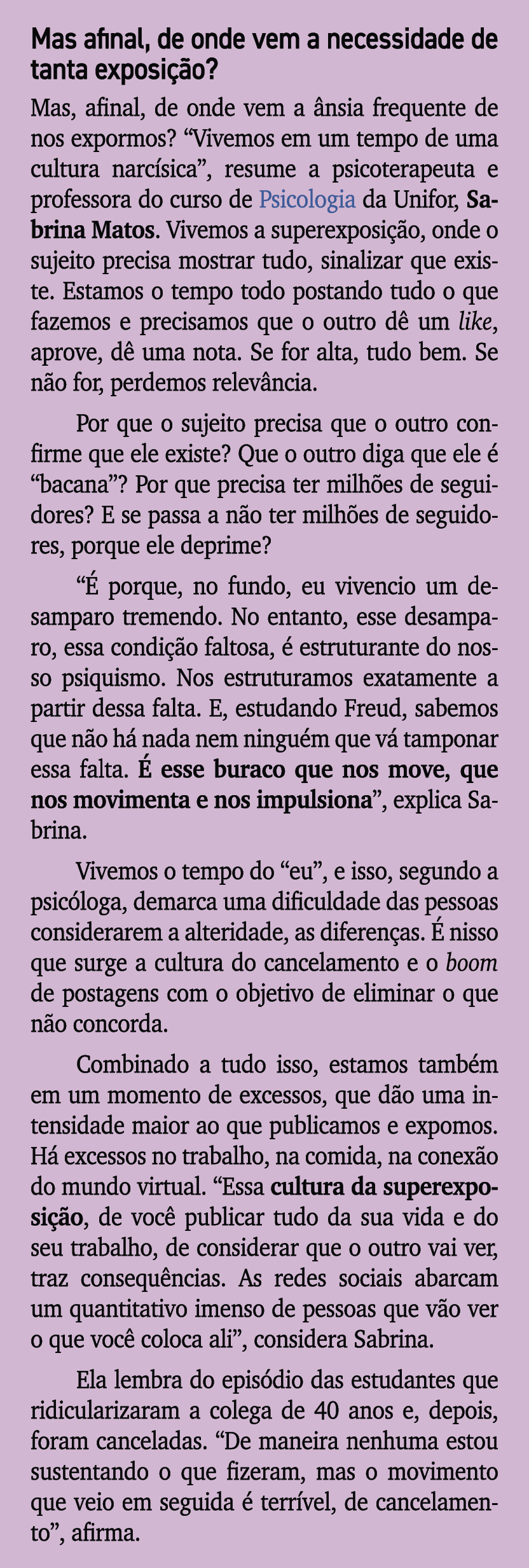 Mas afinal, de onde vem a necessidade de tanta exposi o? Mas, afinal, de onde vem a  nsia frequente de nos expormos?...