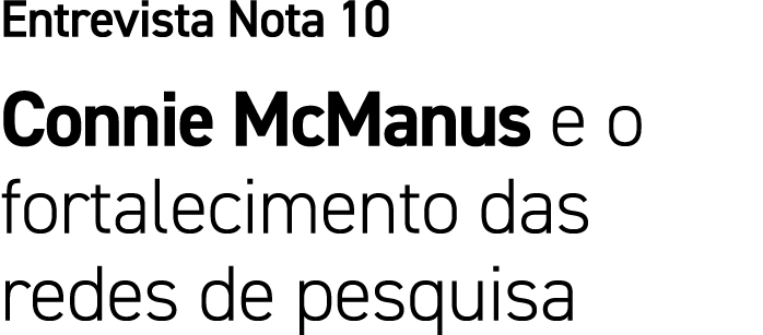 Entrevista Nota 10 Connie McManus e o fortalecimento das redes de pesquisa
