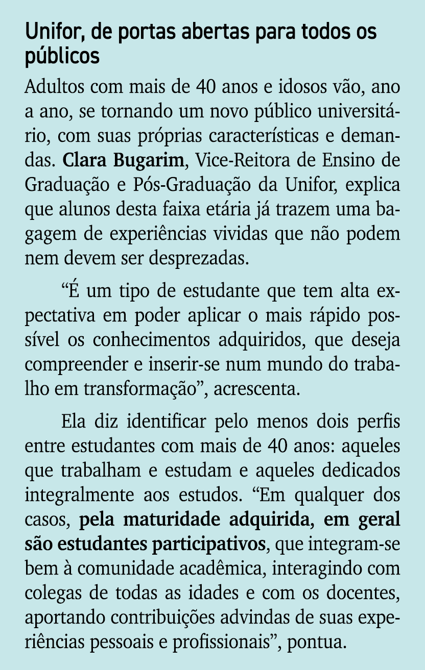 Unifor, de portas abertas para todos os p blicos Adultos com mais de 40 anos e idosos v o, ano a ano, se tornando um ...