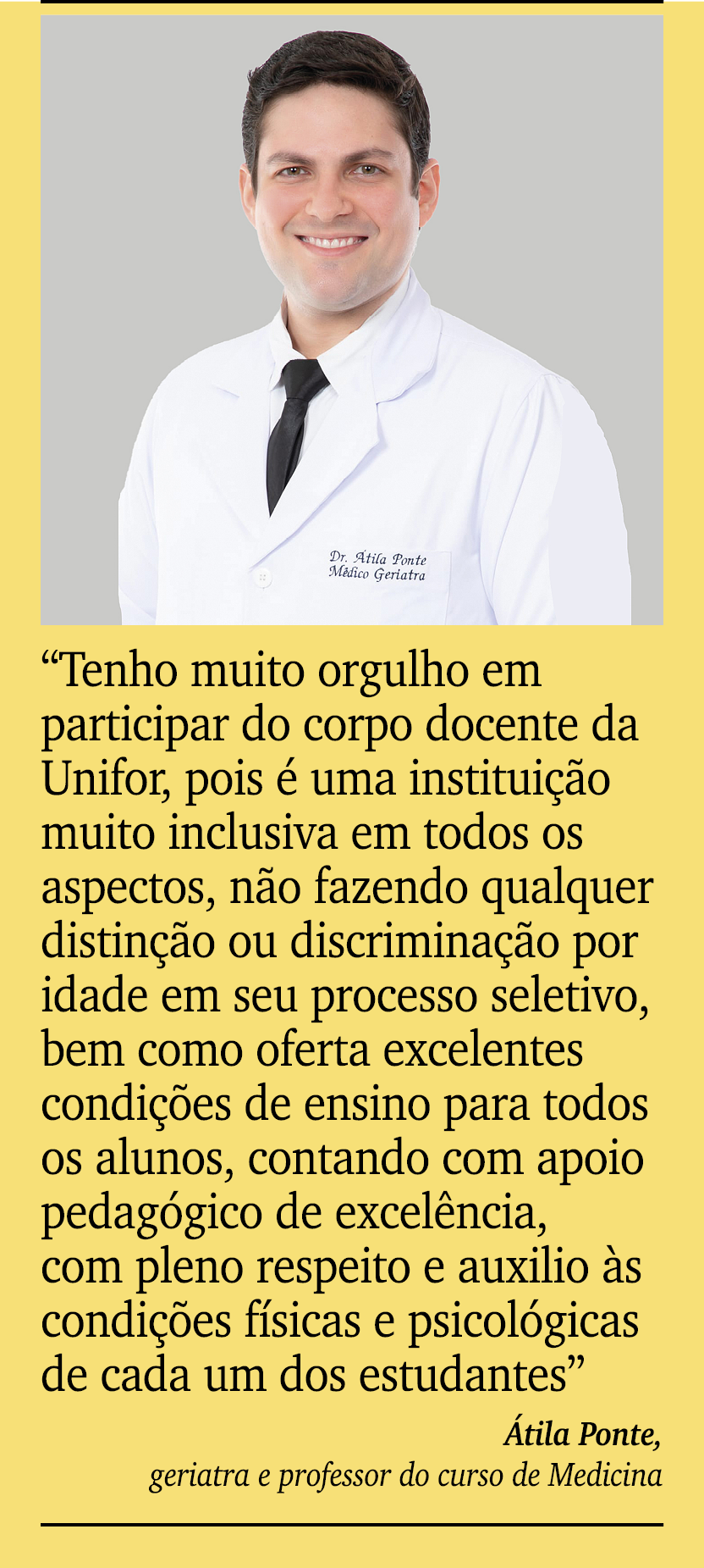 ￼ ￼ “Tenho muito orgulho em participar do corpo docente da Unifor, pois  uma institui  o muito inclusiva em todos os...