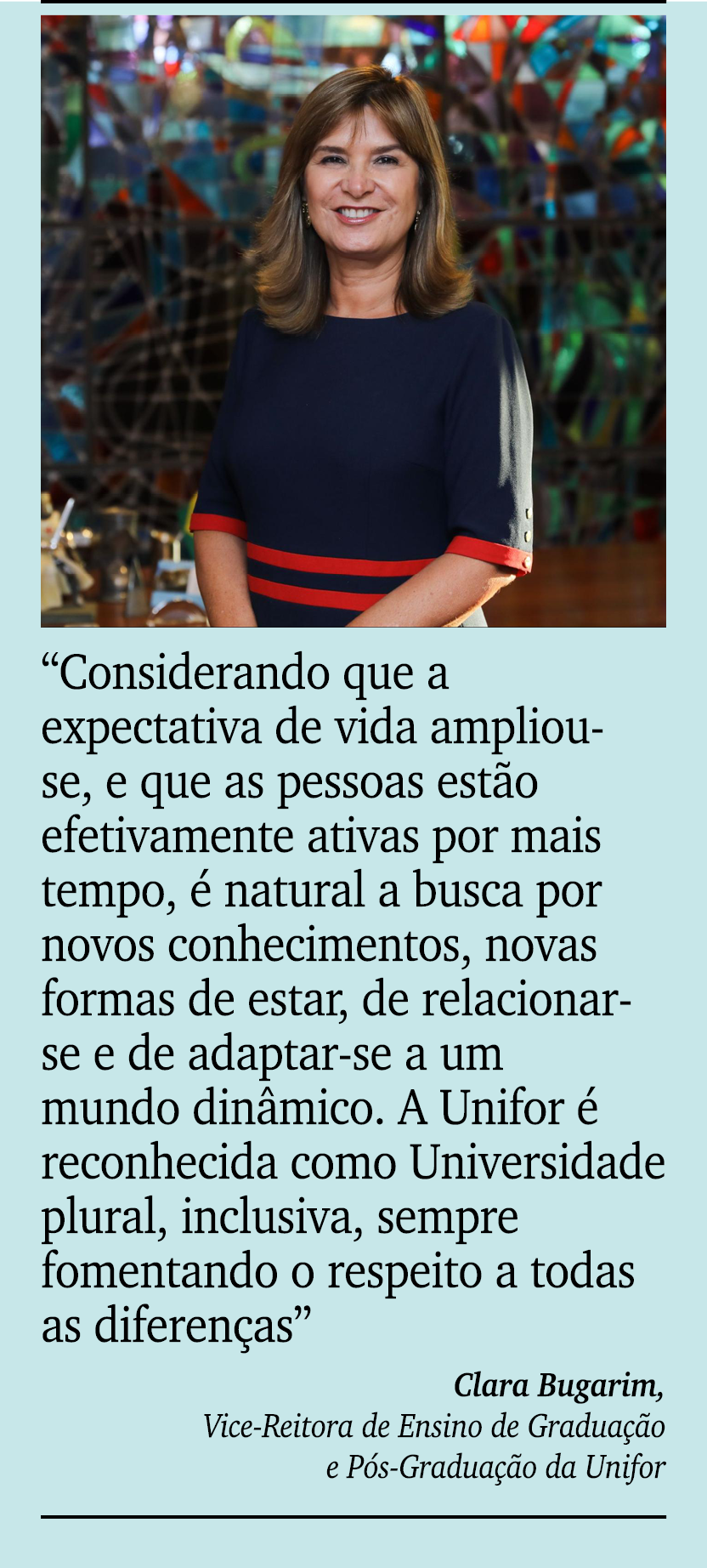 ￼ ￼ “Considerando que a expectativa de vida ampliou se, e que as pessoas est o efetivamente ativas por mais tempo,  ...