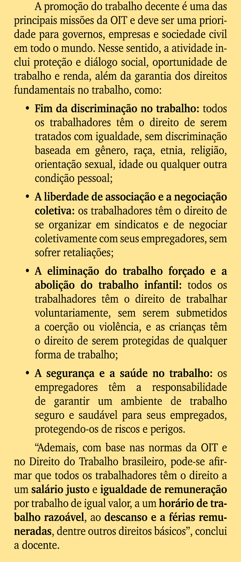 A promo o do trabalho decente   uma das principais miss es da OIT e deve ser uma prioridade para governos, empresas ...