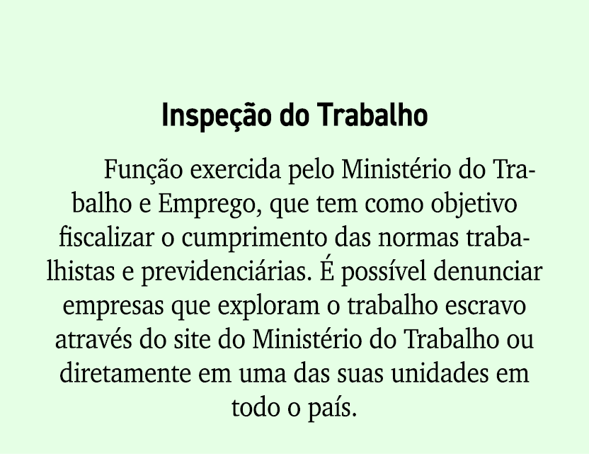 Inspe o do Trabalho Fun  o exercida pelo Minist rio do Trabalho e Emprego, que tem como objetivo fiscalizar o cumpri...