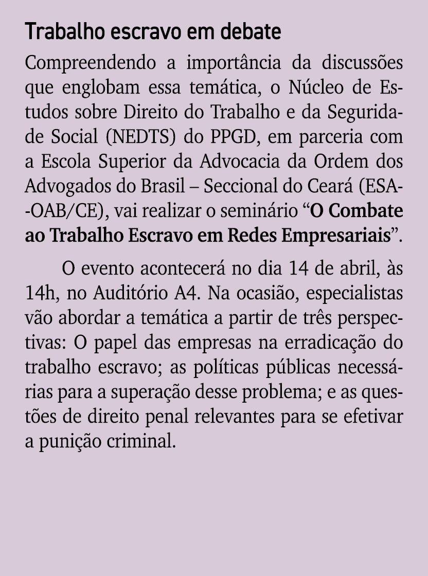 Trabalho escravo em debate Compreendendo a import ncia da discuss es que englobam essa tem tica, o N cleo de Estudos ...