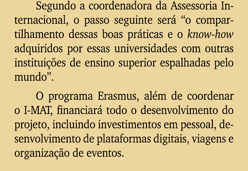 Segundo a coordenadora da Assessoria Internacional, o passo seguinte ser “o compartilhamento dessas boas pr ticas e ...