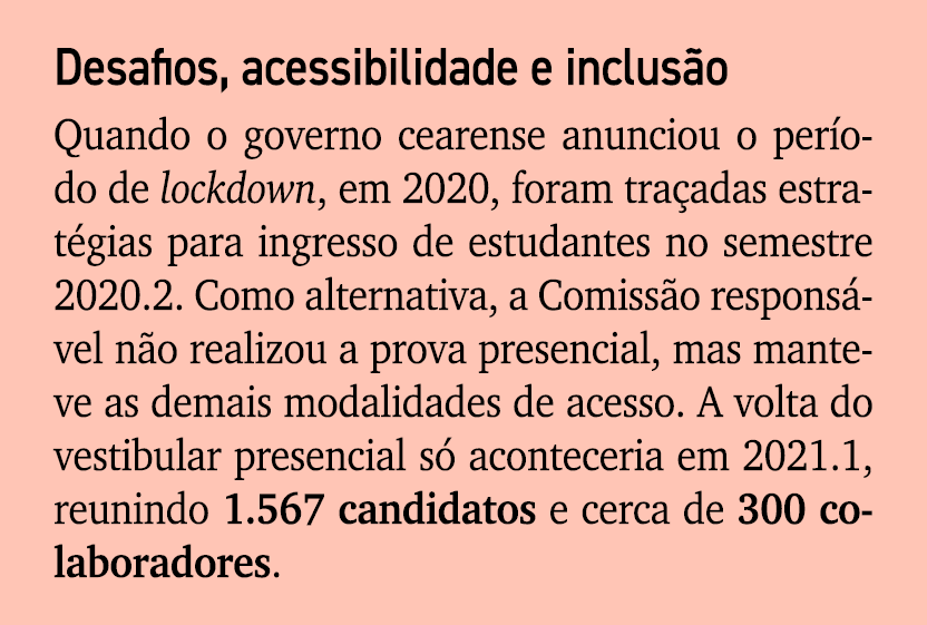 Desafios, acessibilidade e inclus o Quando o governo cearense anunciou o per odo de lockdown, em 2020, foram tra adas...