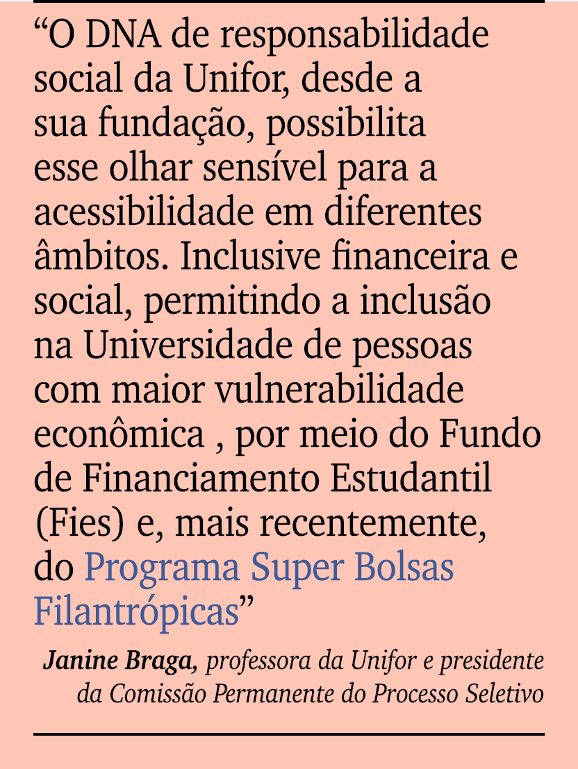 ￼ “O DNA de responsabilidade social da Unifor, desde a sua funda o, possibilita esse olhar sens vel para a acessibil...