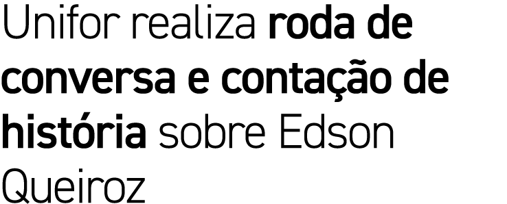 Unifor realiza roda de conversa e conta o de hist ria sobre Edson Queiroz