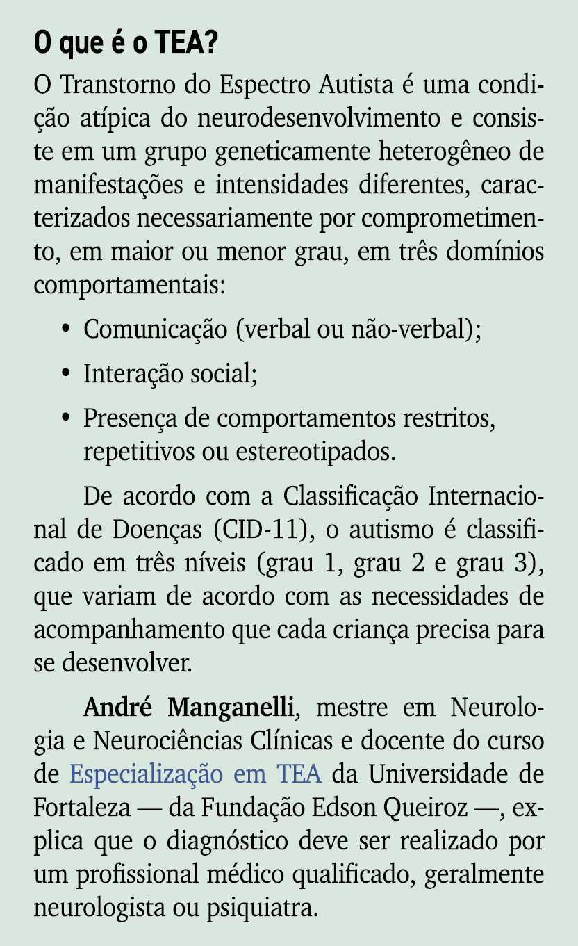 O que  o TEA? O Transtorno do Espectro Autista   uma condi  o at pica do neurodesenvolvimento e consiste em um grupo...