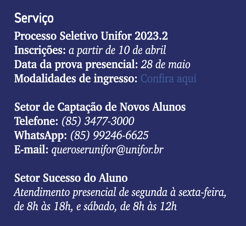 Servi o Processo Seletivo Unifor 2023.2 Inscri es: a partir de 10 de abril Data da prova presencial: 28 de maio Moda...