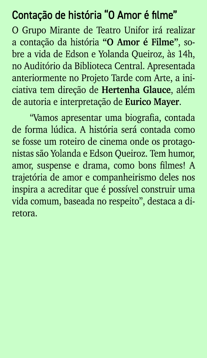 Conta o de hist ria “O Amor   filme” O Grupo Mirante de Teatro Unifor ir  realizar a conta  o da hist ria “O Amor   ...