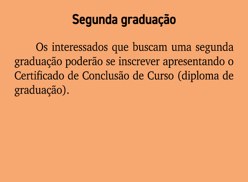 Segunda gradua o Os interessados que buscam uma segunda gradua  o poder o se inscrever apresentando o Certificado de...