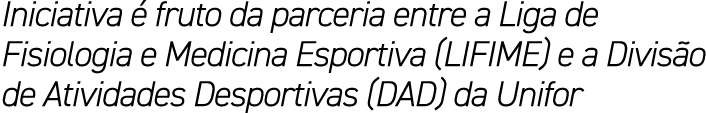 Iniciativa  fruto da parceria entre a Liga de Fisiologia e Medicina Esportiva (LIFIME) e a Divis o de Atividades Des...