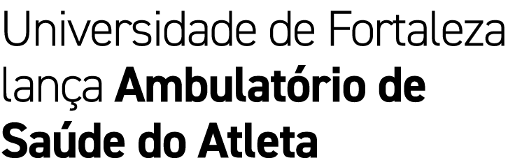 Universidade de Fortaleza lan a Ambulat rio de Sa de do Atleta