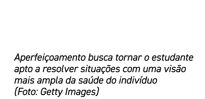 Aperfei oamento busca tornar o estudante apto a resolver situa es com uma vis o mais ampla da sa de do indiv duo (Fo...