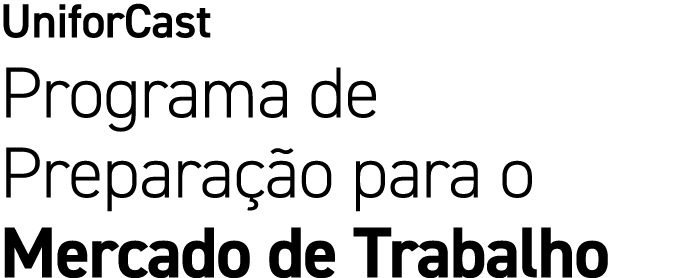 UniforCast Programa de Prepara o para o Mercado de Trabalho