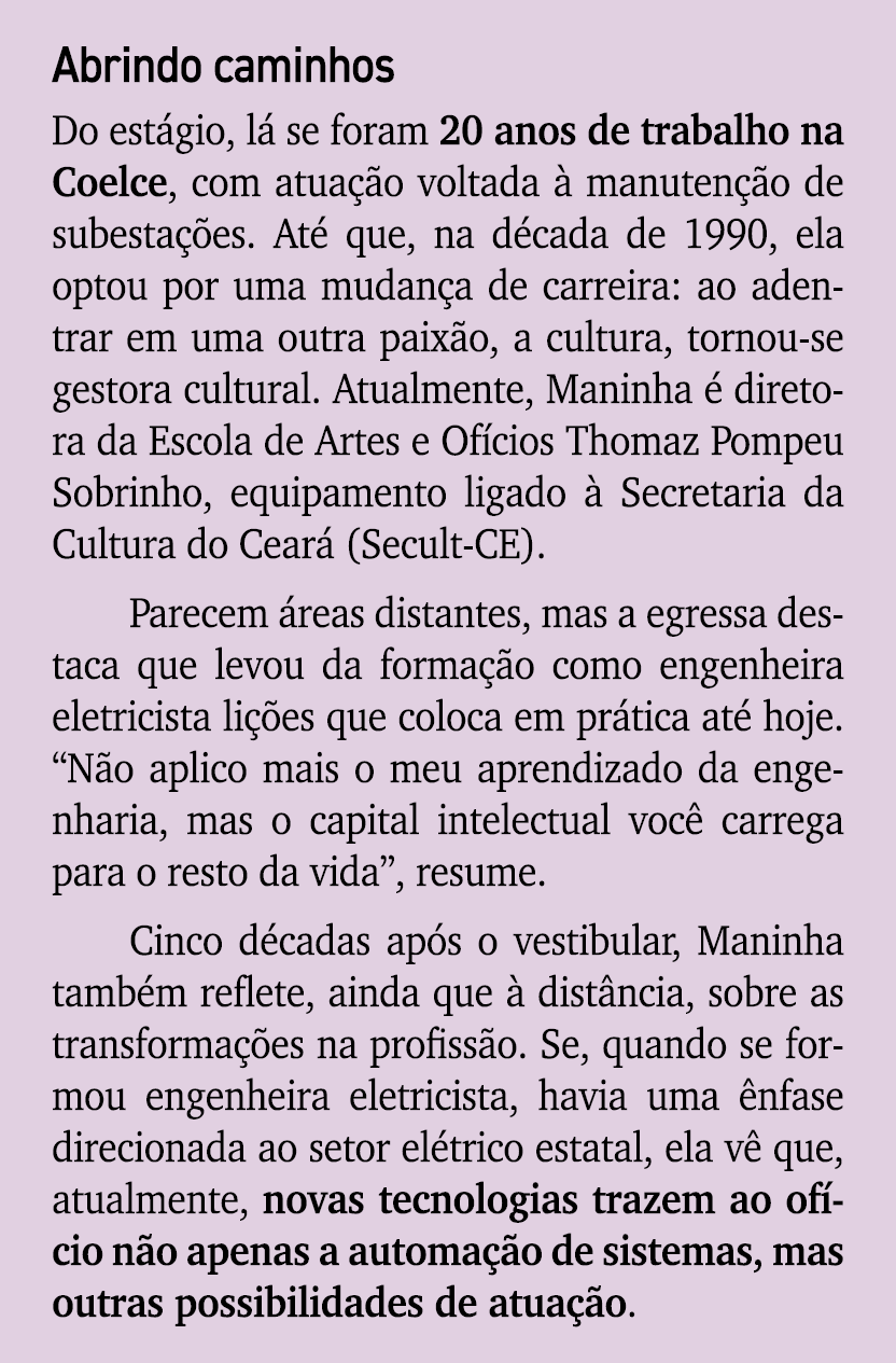 Abrindo caminhos Do est gio, l se foram 20 anos de trabalho na Coelce, com atua  o voltada   manuten  o de subesta  ...