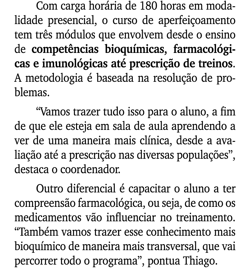 Com carga hor ria de 180 horas em modalidade presencial, o curso de aperfei oamento tem tr s m dulos que envolvem des...