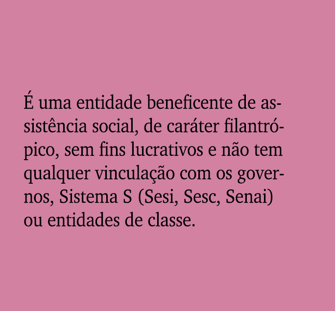  uma entidade beneficente de assist ncia social, de car ter filantr pico, sem fins lucrativos e n o tem qualquer vin...