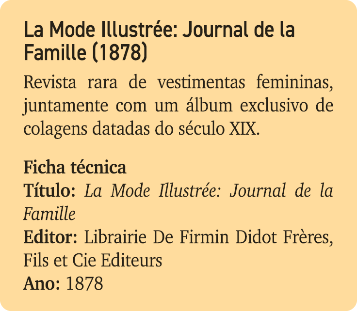 La Mode Illustr e: Journal de la Famille (1878) Revista rara de vestimentas femininas, juntamente com um lbum exclus...