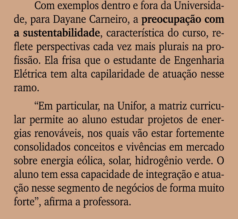 Com exemplos dentro e fora da Universidade, para Dayane Carneiro, a preocupa o com a sustentabilidade, caracter stic...
