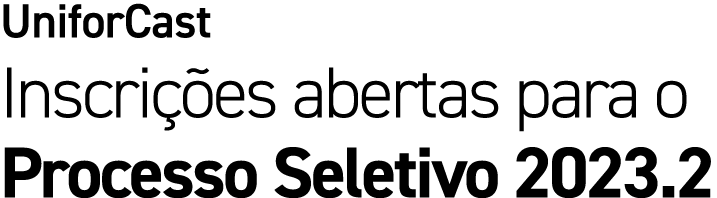 UniforCast Inscri es abertas para o Processo Seletivo 2023.2