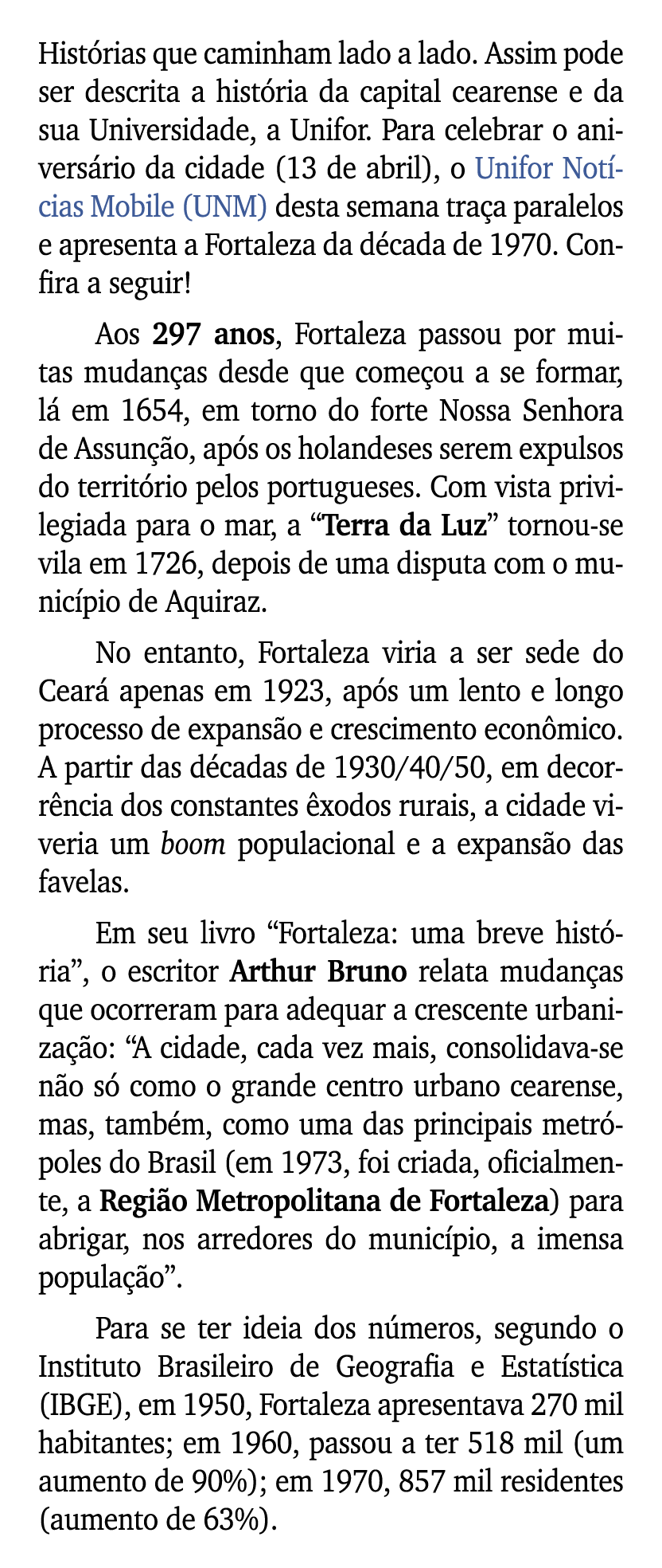 Hist rias que caminham lado a lado. Assim pode ser descrita a hist ria da capital cearense e da sua Universidade, a U...