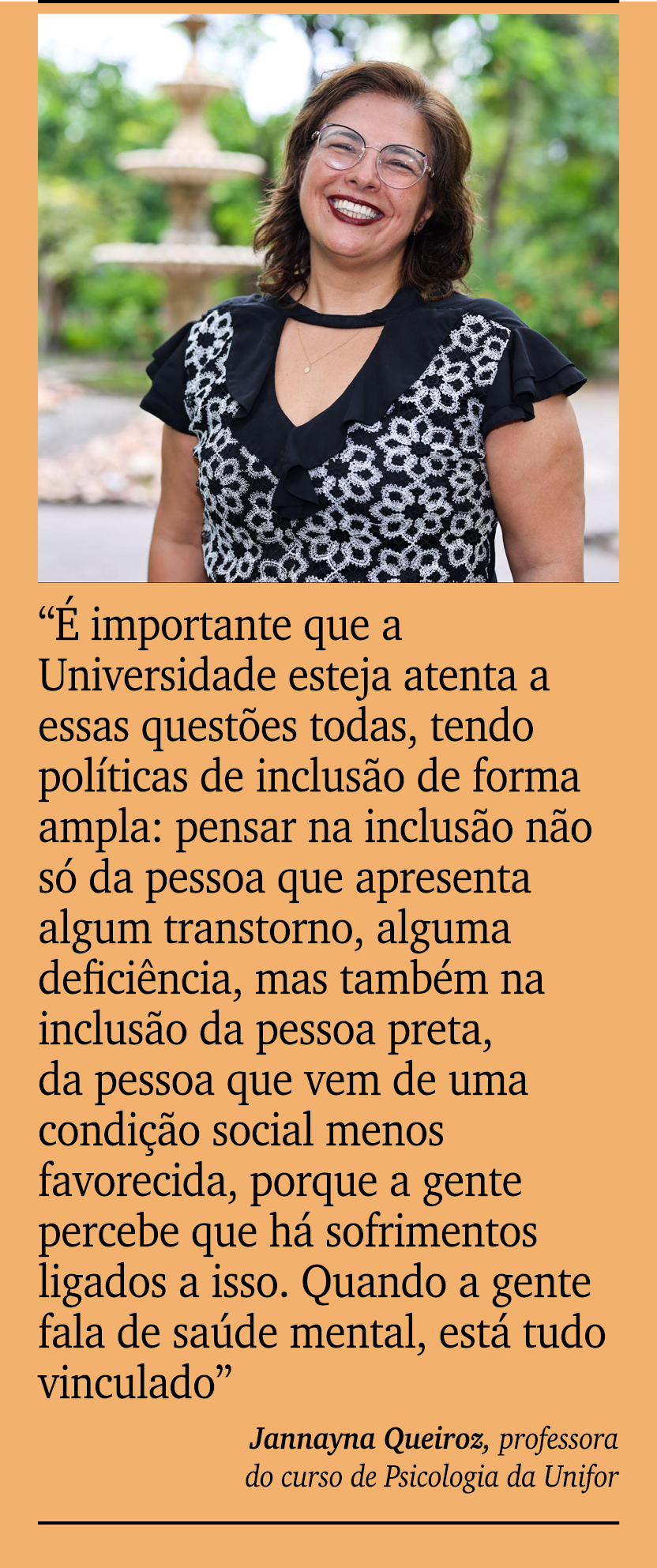 ￼ ￼ “ importante que a Universidade esteja atenta a essas quest es todas, tendo pol ticas de inclus o de forma ampla...