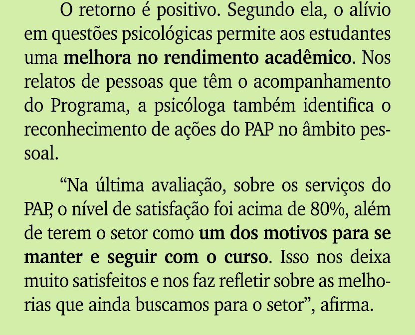 O retorno  positivo. Segundo ela, o al vio em quest es psicol gicas permite aos estudantes uma melhora no rendimento...